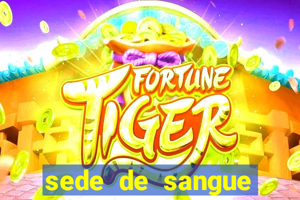 sede de sangue (2009 assistir online)
